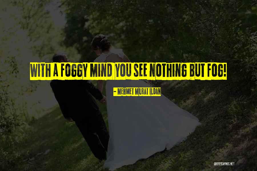 Mehmet Murat Ildan Quotations Quotes By Mehmet Murat Ildan Mehmet Murat Ildan Quotations Quotes By Mehmet Murat Ildan