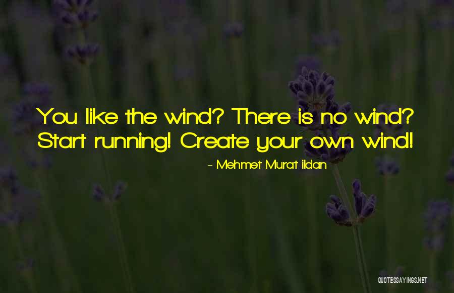 Mehmet Murat Ildan Quotations Quotes By Mehmet Murat Ildan Mehmet Murat Ildan Quotations Quotes By Mehmet Murat Ildan