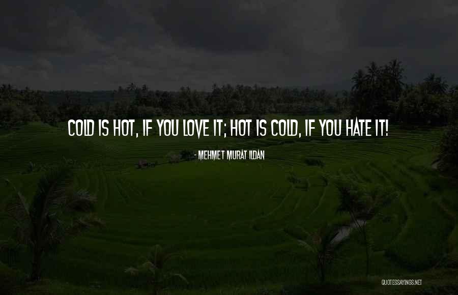 Mehmet Murat Ildan Quotations Quotes By Mehmet Murat Ildan Mehmet Murat Ildan Quotations Quotes By Mehmet Murat Ildan