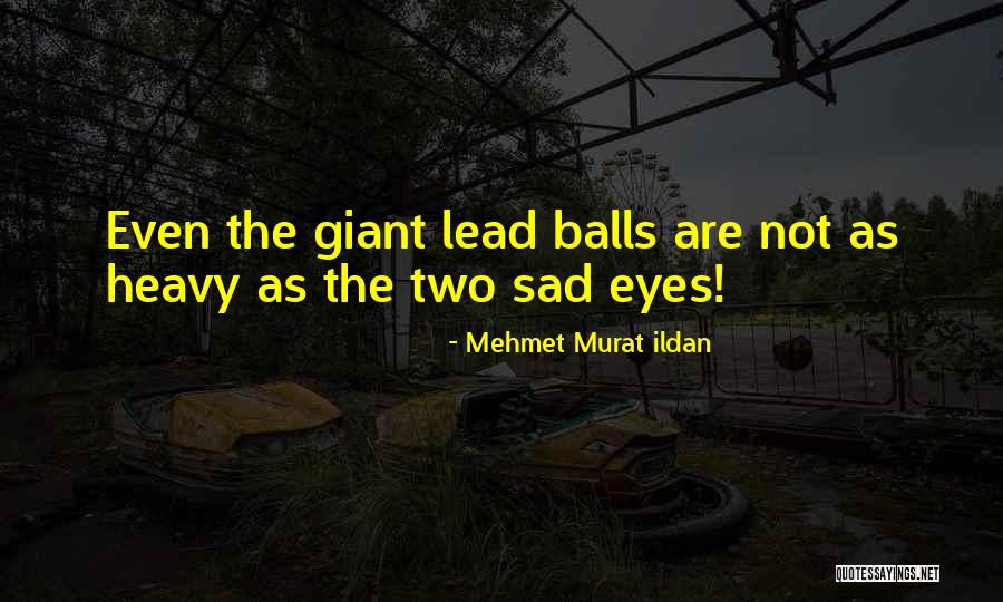 Mehmet Murat Ildan Quotations Quotes By Mehmet Murat Ildan Mehmet Murat Ildan Quotations Quotes By Mehmet Murat Ildan