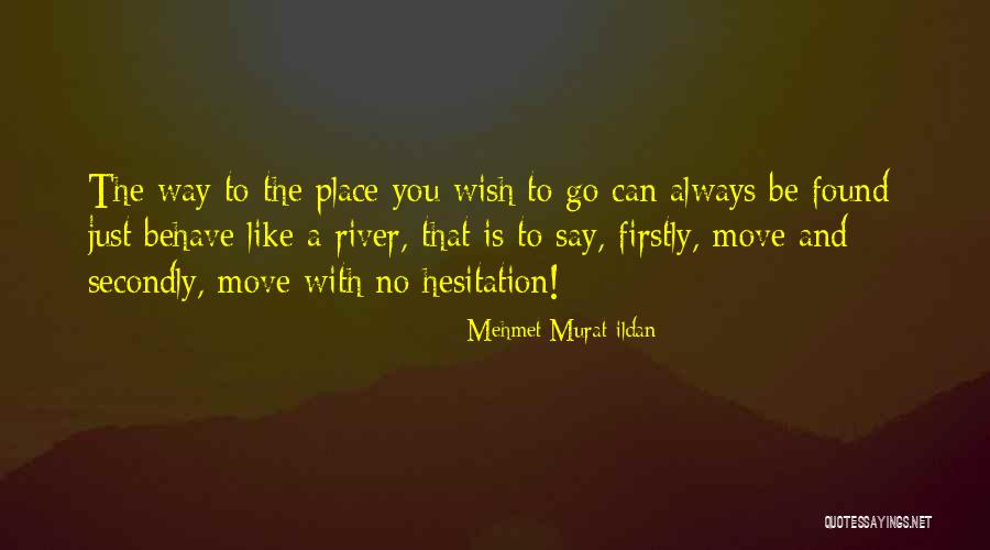Mehmet Murat Ildan Quotations Quotes By Mehmet Murat Ildan Mehmet Murat Ildan Quotations Quotes By Mehmet Murat Ildan
