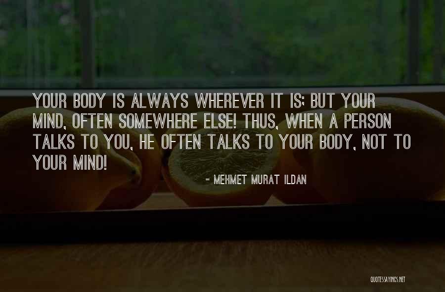 Mehmet Murat Ildan Quotations Quotes By Mehmet Murat Ildan Mehmet Murat Ildan Quotations Quotes By Mehmet Murat Ildan