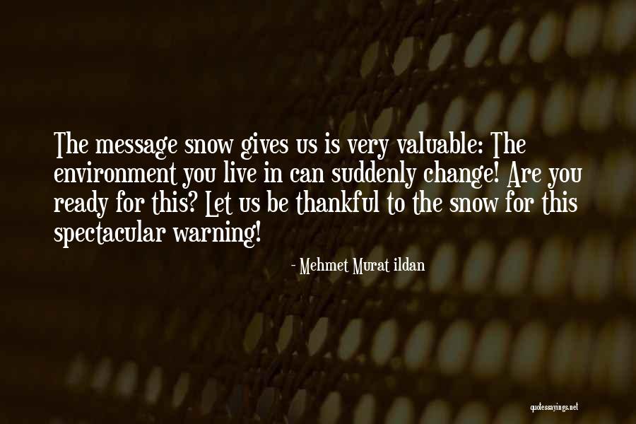 Mehmet Murat Ildan Quotations Quotes By Mehmet Murat Ildan Mehmet Murat Ildan Quotations Quotes By Mehmet Murat Ildan