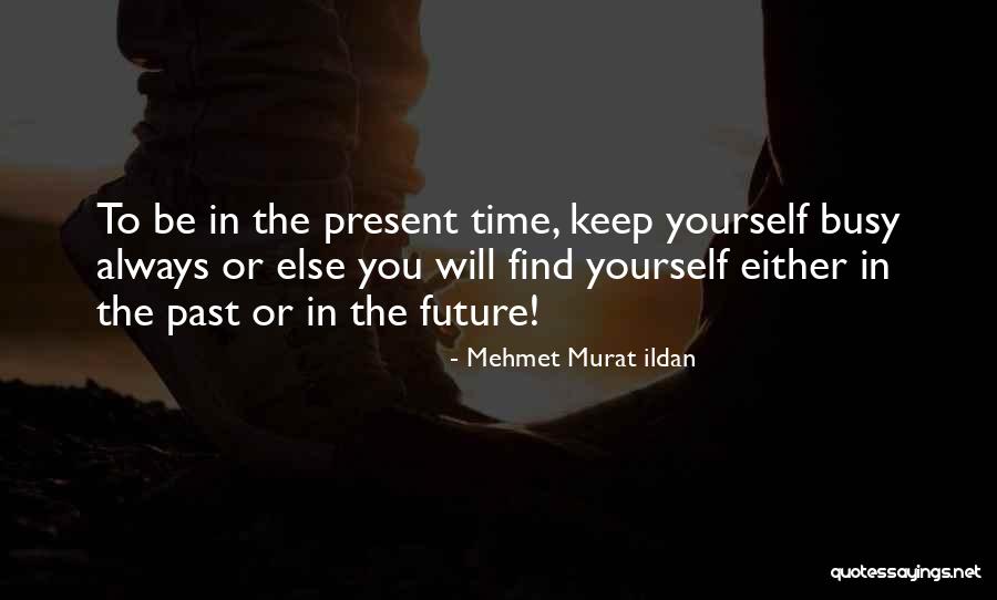 Mehmet Murat Ildan Quotations Quotes By Mehmet Murat Ildan Mehmet Murat Ildan Quotations Quotes By Mehmet Murat Ildan