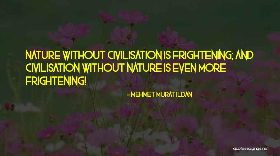 Mehmet Murat Ildan Quotes 1211111 Mehmet Murat Ildan Quotes 1211111