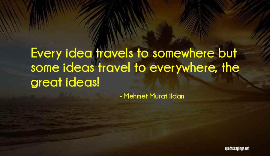 Mehmet Murat Ildan Quotes 1317889 Mehmet Murat Ildan Quotes 1317889