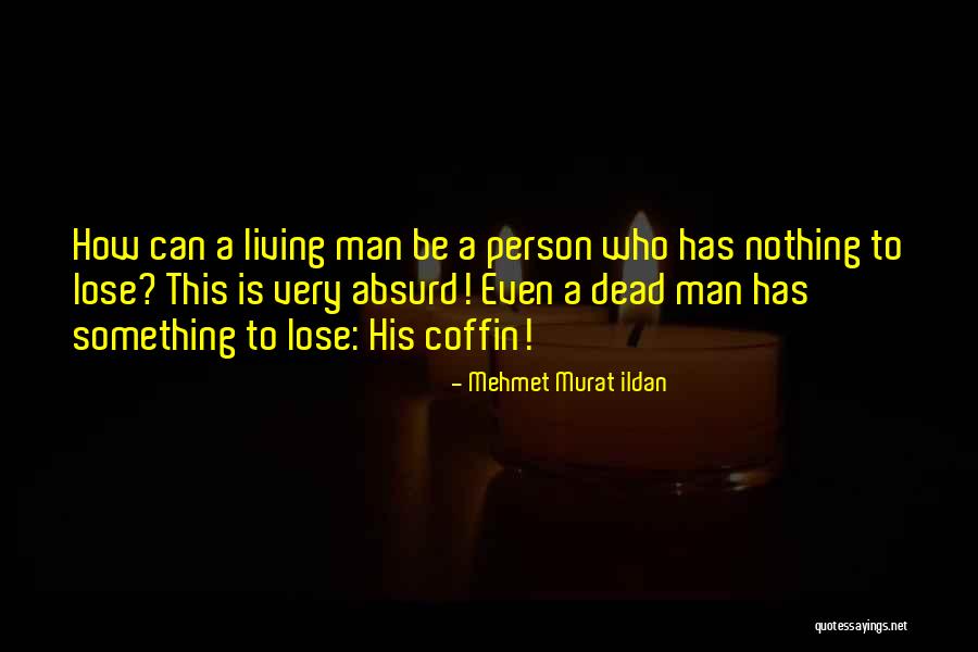 Mehmet Murat Ildan Quotes 1912185 Mehmet Murat Ildan Quotes 1912185