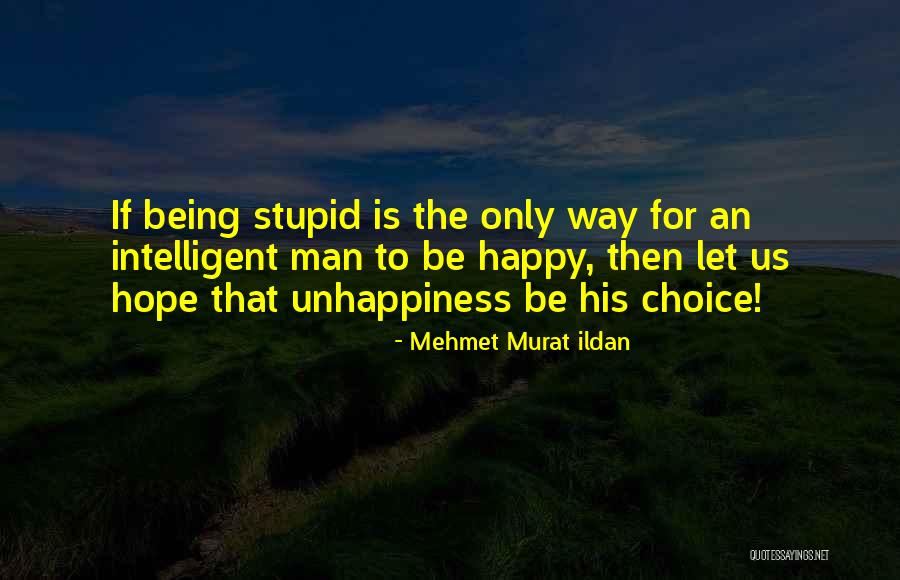 Mehmet Murat Ildan Quotes 841813 Mehmet Murat Ildan Quotes 841813