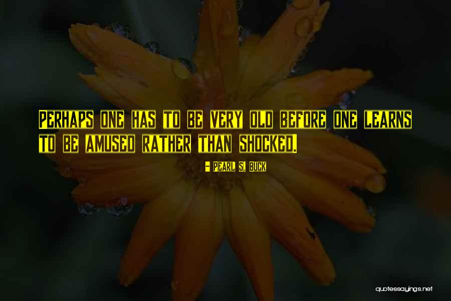 Mehmood Aslam Quotes By Pearl S. Buck Mehmood Aslam Quotes By Pearl S. Buck
