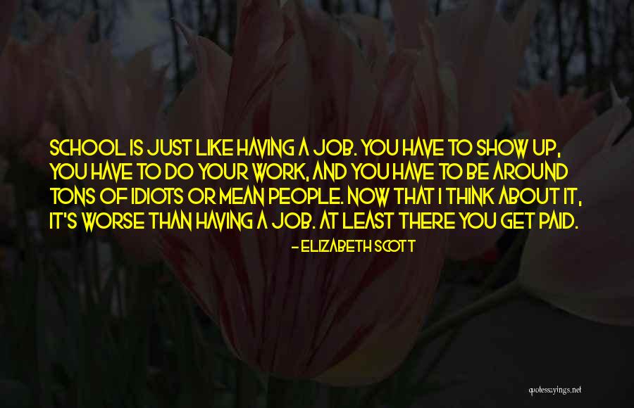 Mehnaz Abid Quotes By Elizabeth Scott Mehnaz Abid Quotes By Elizabeth Scott