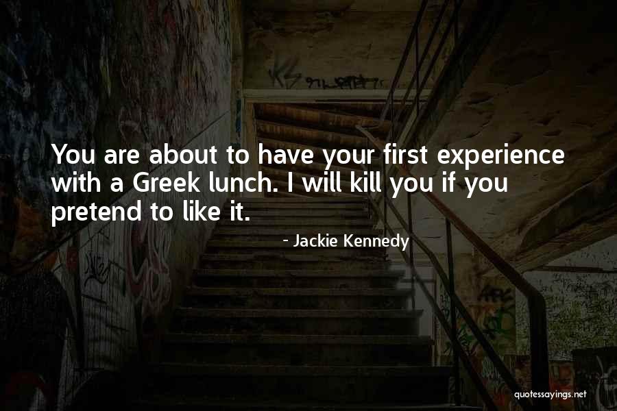Mehow Cailand Quotes By Jackie Kennedy Mehow Cailand Quotes By Jackie Kennedy