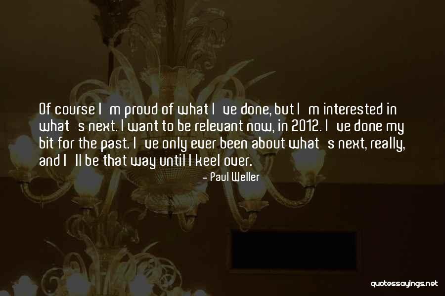 Mehrdad Sedighian Quotes By Paul Weller