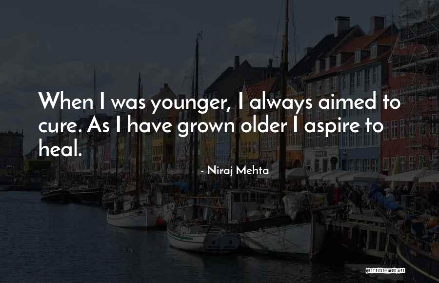Mehta Quotes By Niraj Mehta Mehta Quotes By Niraj Mehta