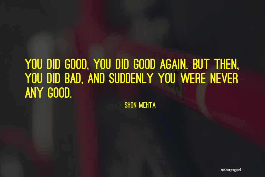 Mehta Quotes By Shon Mehta Mehta Quotes By Shon Mehta