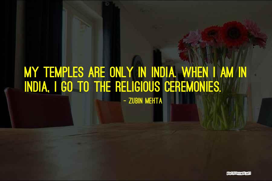 Mehta Quotes By Zubin Mehta Mehta Quotes By Zubin Mehta