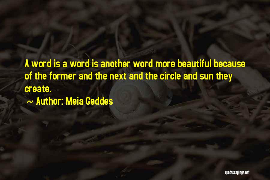 Meia Geddes Quotes 799396