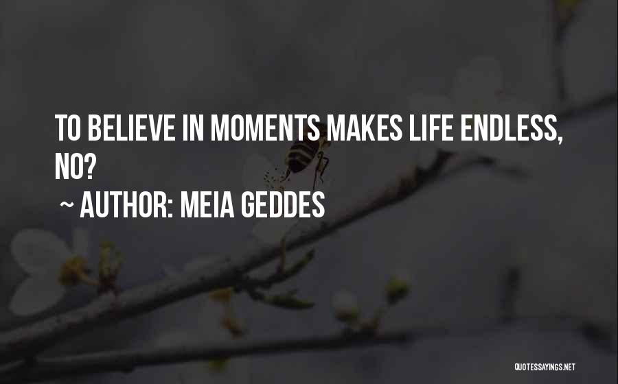 Meia Geddes Quotes 909941