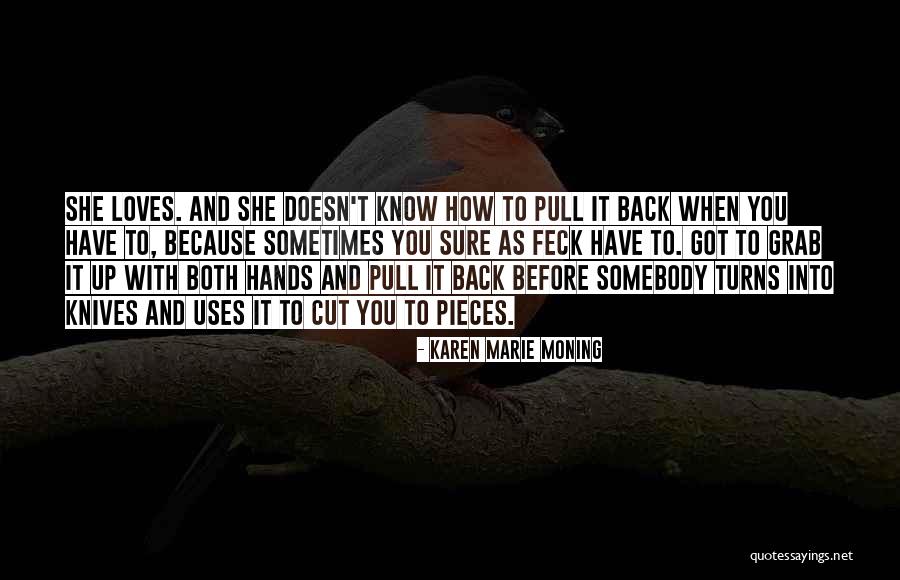 Meie Maa Quotes By Karen Marie Moning Meie Maa Quotes By Karen Marie Moning