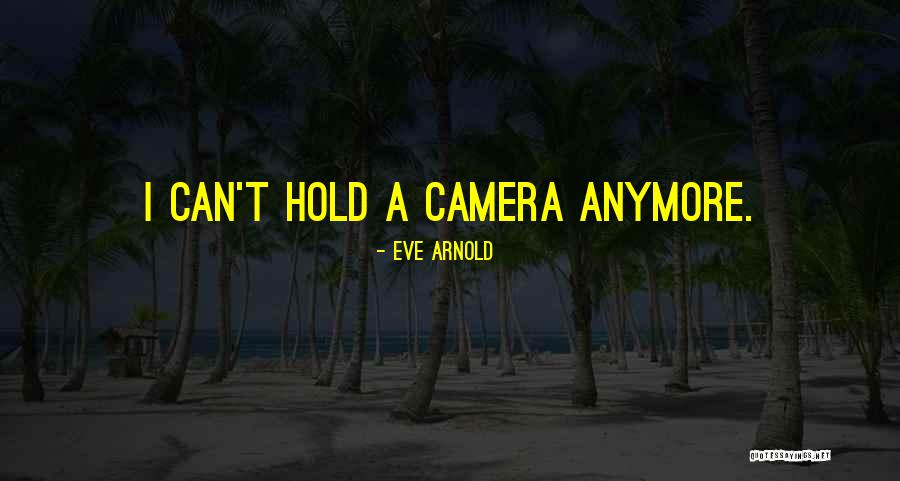 Meilanikalei Quotes By Eve Arnold Meilanikalei Quotes By Eve Arnold