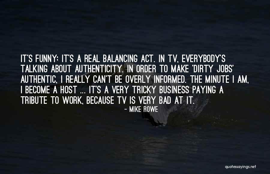 Meimaris Law Quotes By Mike Rowe Meimaris Law Quotes By Mike Rowe
