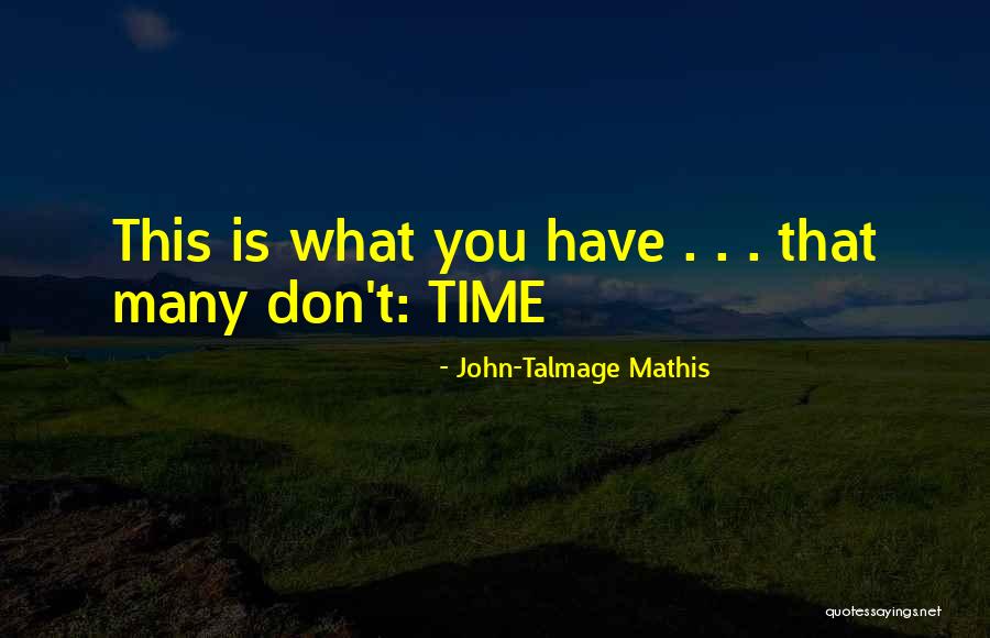 Meininger Hotel Quotes By John-Talmage Mathis Meininger Hotel Quotes By John-Talmage Mathis