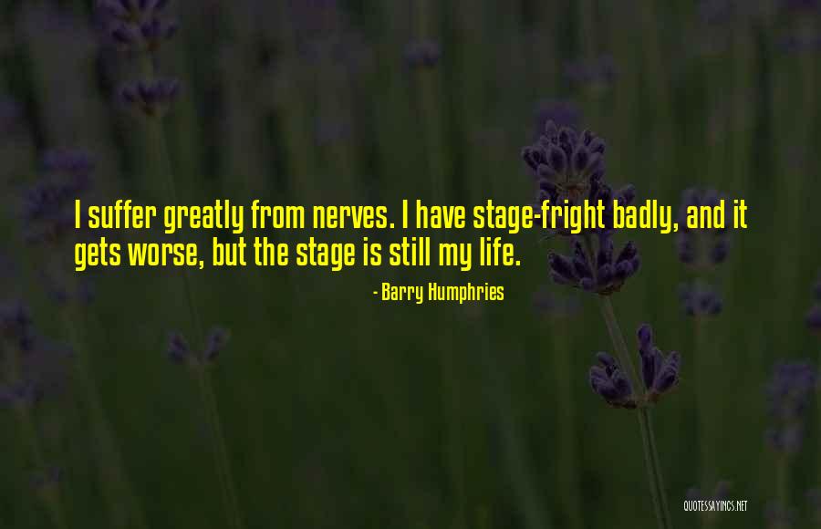 Meinolf Ebbers Quotes By Barry Humphries Meinolf Ebbers Quotes By Barry Humphries