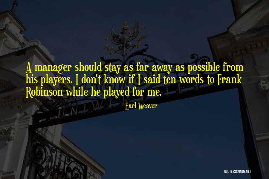 Meins Fischer Quotes By Earl Weaver Meins Fischer Quotes By Earl Weaver
