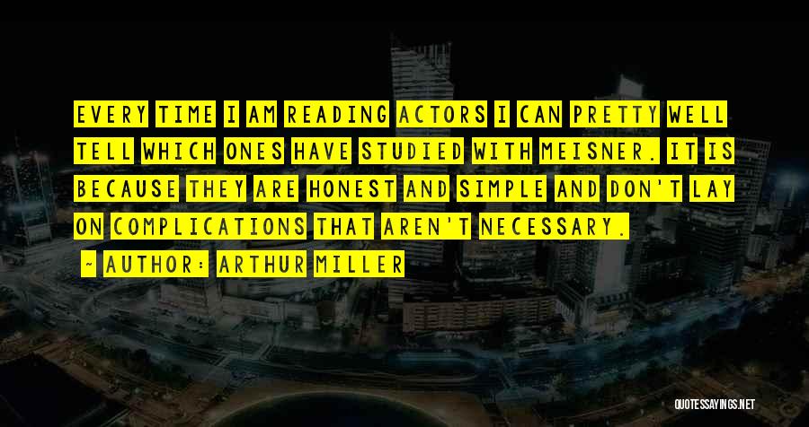 Meisner Quotes By Arthur Miller