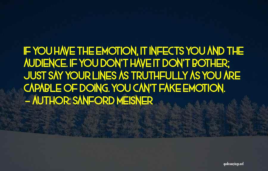 Meisner Quotes By Sanford Meisner