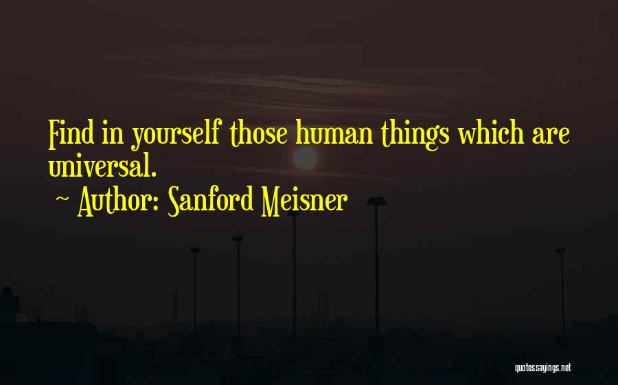 Meisner Quotes By Sanford Meisner