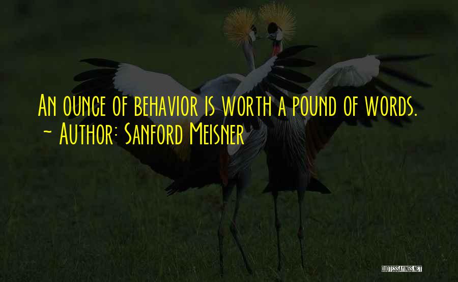 Meisner Quotes By Sanford Meisner