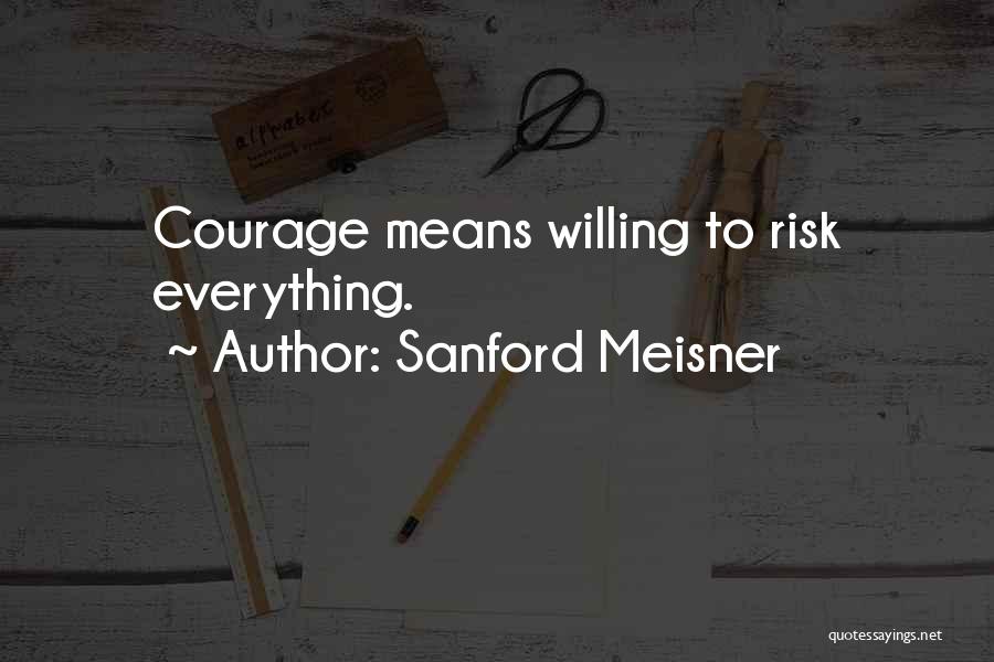 Meisner Quotes By Sanford Meisner