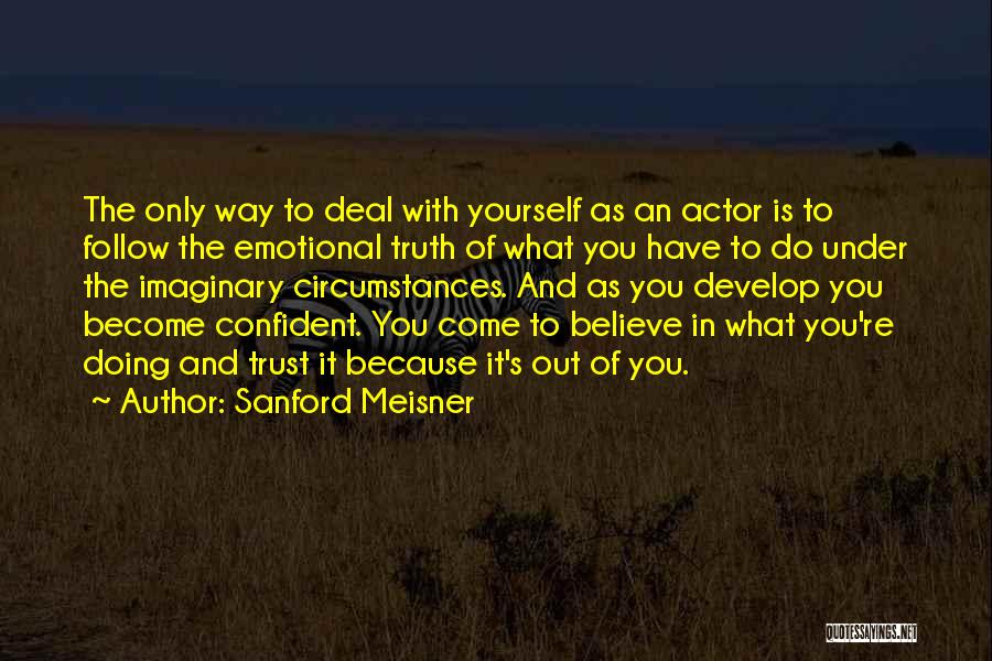 Meisner Quotes By Sanford Meisner