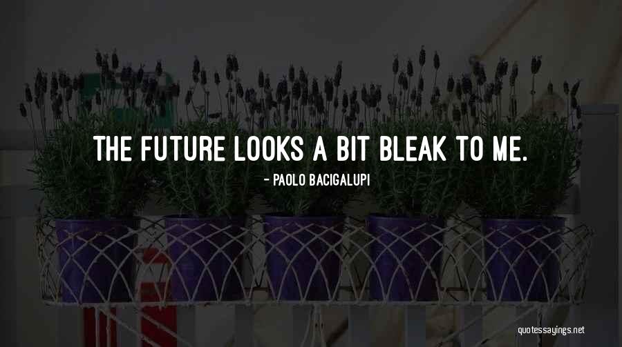 Meissner Corpuscles Quotes By Paolo Bacigalupi Meissner Corpuscles Quotes By Paolo Bacigalupi