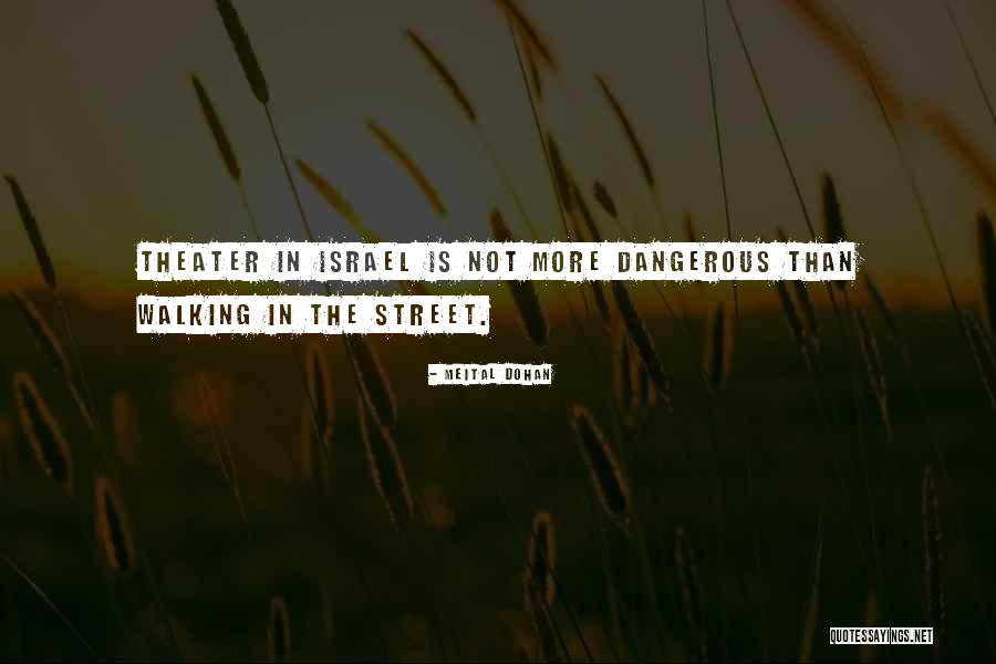 Meital Dohan Quotes 1295710 Meital Dohan Quotes 1295710