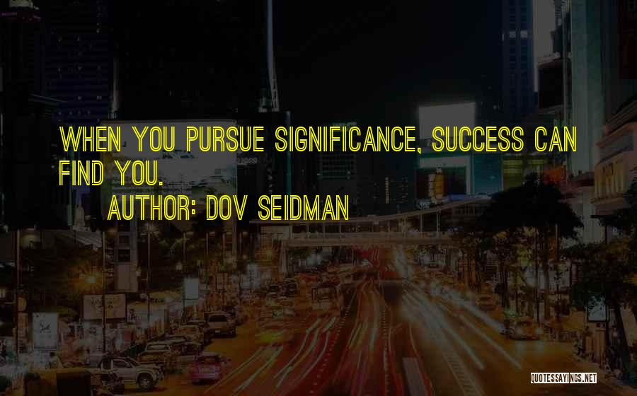 Meitantei Quotes By Dov Seidman