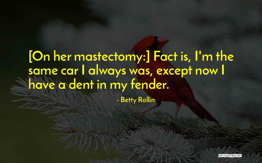 Mejor Imposible Quotes By Betty Rollin Mejor Imposible Quotes By Betty Rollin