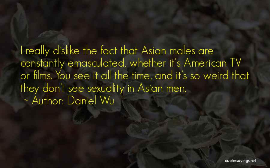 Mejores Quotes By Daniel Wu