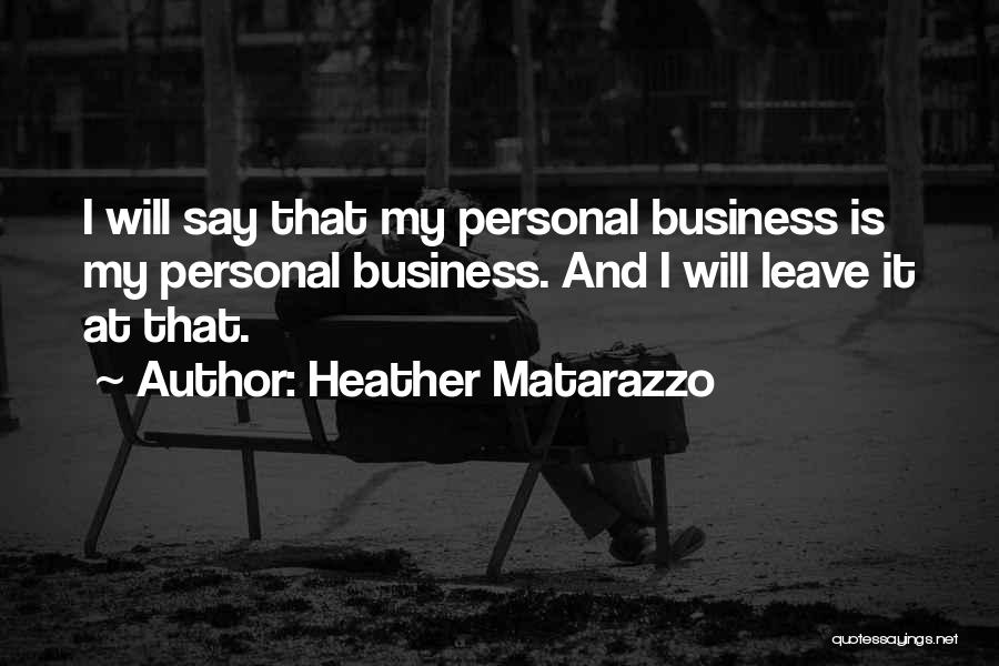 Mekasha Brown Quotes By Heather Matarazzo