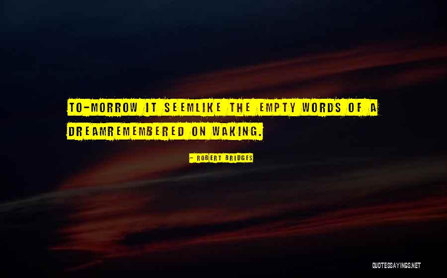 Mekdes Bruk Quotes By Robert Bridges Mekdes Bruk Quotes By Robert Bridges