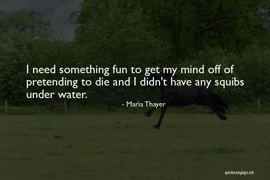 Mekki Martin Quotes By Maria Thayer Mekki Martin Quotes By Maria Thayer
