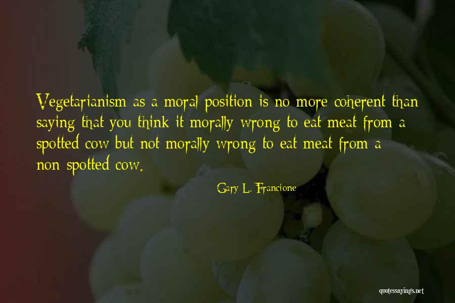 Mekonnen Kebede Quotes By Gary L. Francione Mekonnen Kebede Quotes By Gary L. Francione