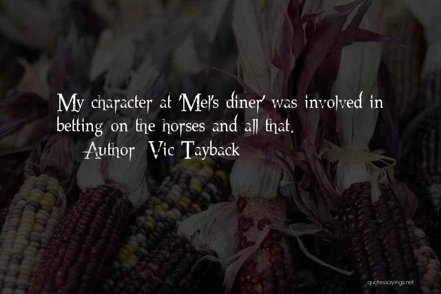 Mel Diner Quotes By Vic Tayback