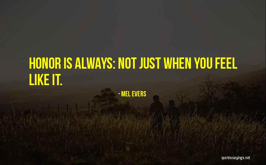 Mel Evers Quotes 662254 Mel Evers Quotes 662254