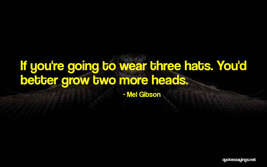 Mel Gibson Quotes 1216028 Mel Gibson Quotes 1216028