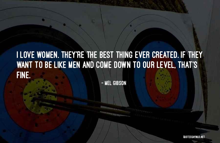 Mel Gibson Quotes 1222551 Mel Gibson Quotes 1222551