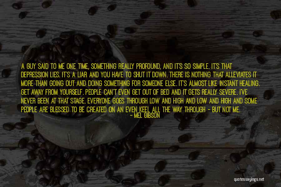Mel Gibson Quotes 1336598 Mel Gibson Quotes 1336598