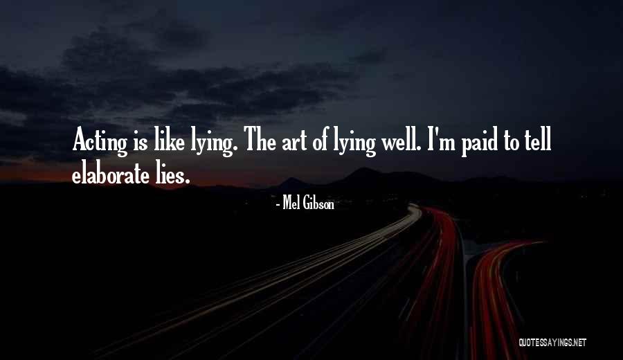 Mel Gibson Quotes 1467569 Mel Gibson Quotes 1467569