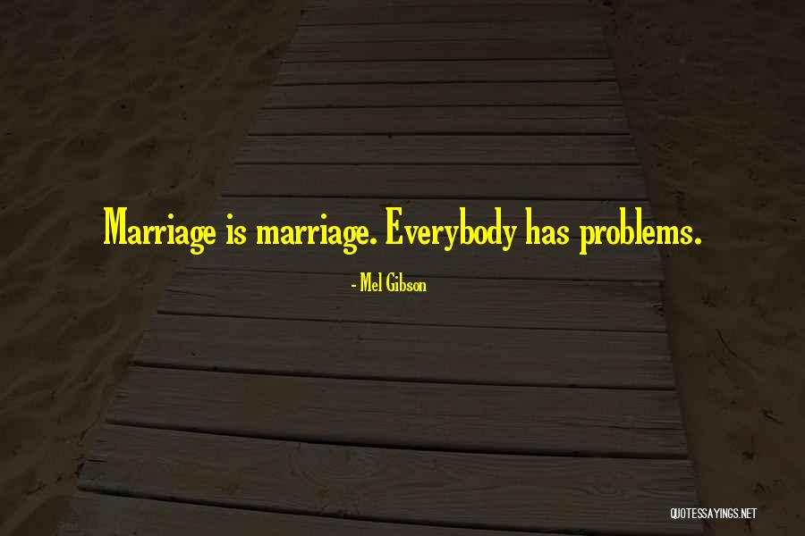 Mel Gibson Quotes 1480218 Mel Gibson Quotes 1480218