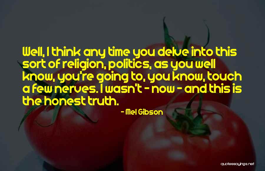 Mel Gibson Quotes 1576282 Mel Gibson Quotes 1576282